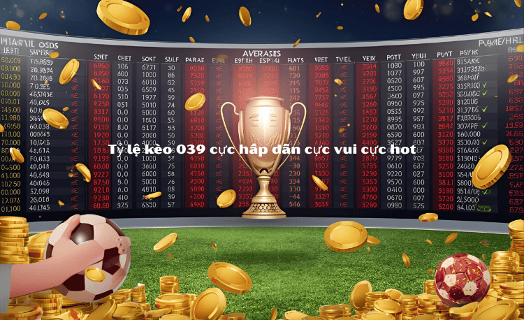 Soi Kèo Bóng 039: Bí Quyết Dự Đoán Chuẩn Xác Từ Chuyên Gia 3 Soi Kèo Bóng 039